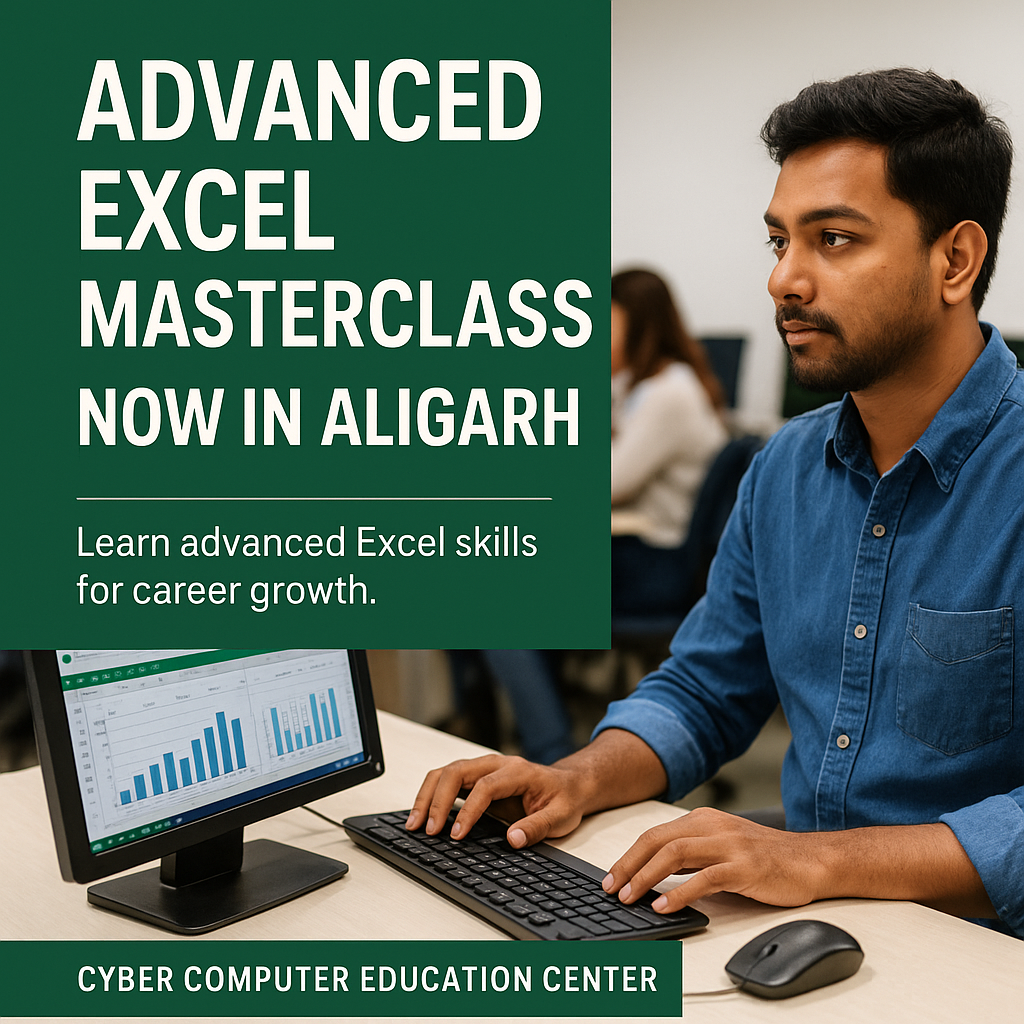 Advanced Excel Masterclass Now in Aligarh – Boost Your Career with Professional Skills